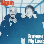 Cover art for『J Balvin & Ed Sheeran - Sigue』from the release『Sigue / Forever My Love