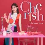 Cover art for『Kaori Ishihara - Cherish』from the release『Cherish』