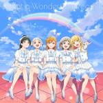 『平安名すみれ(ペイトン尚未) - みてろ！』収録の『What a Wonderful Dream!!』ジャケット