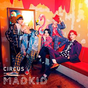 『MADKID - GIANT KILLING』収録の『CIRCUS』ジャケット