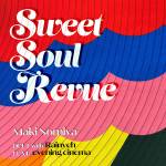 Cover art for『Maki Nomiya - Sweet Soul Revue (duet with Rainych, feat. evening cinema)』from the release『Sweet Soul Revue (duet with Rainych, feat. evening cinema)』