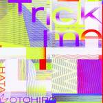 Cover art for『Motohiro Hata - Trick me』from the release『Trick me