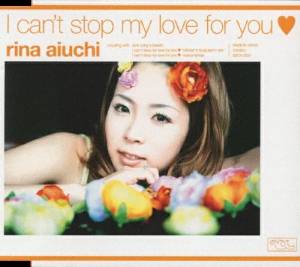 Cover art for『Rina Aiuchi - I can't stop my love for you❤︎』from the release『I can't stop my love for you❤︎』