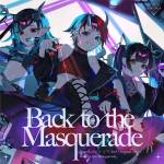 Cover art for『SugarLyric - Back to the Masquerade』from the release『Back to the Masquerade』