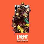 Cover art for『THE ORAL CIGARETTES - ENEMY feat.Kamui』from the release『ENEMY feat.Kamui