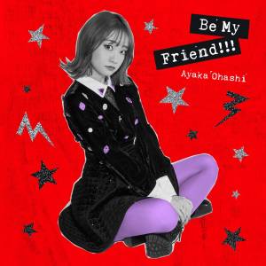 Cover art for『Ayaka Ohashi - Nobody Knows』from the release『Be My Friend!!!』