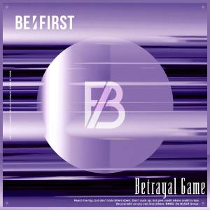 Cover art for『BE:FIRST - Betrayal Game』from the release『Betrayal Game』
