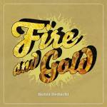 『Kenta Dedachi - Fire and Gold』収録の『Fire and Gold』ジャケット