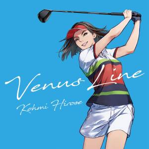 Cover art for『Kohmi Hirose - Venus Line』from the release『Venus Line』