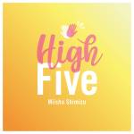 Cover art for『Miisha Shimizu - High Five』from the release『High Five』