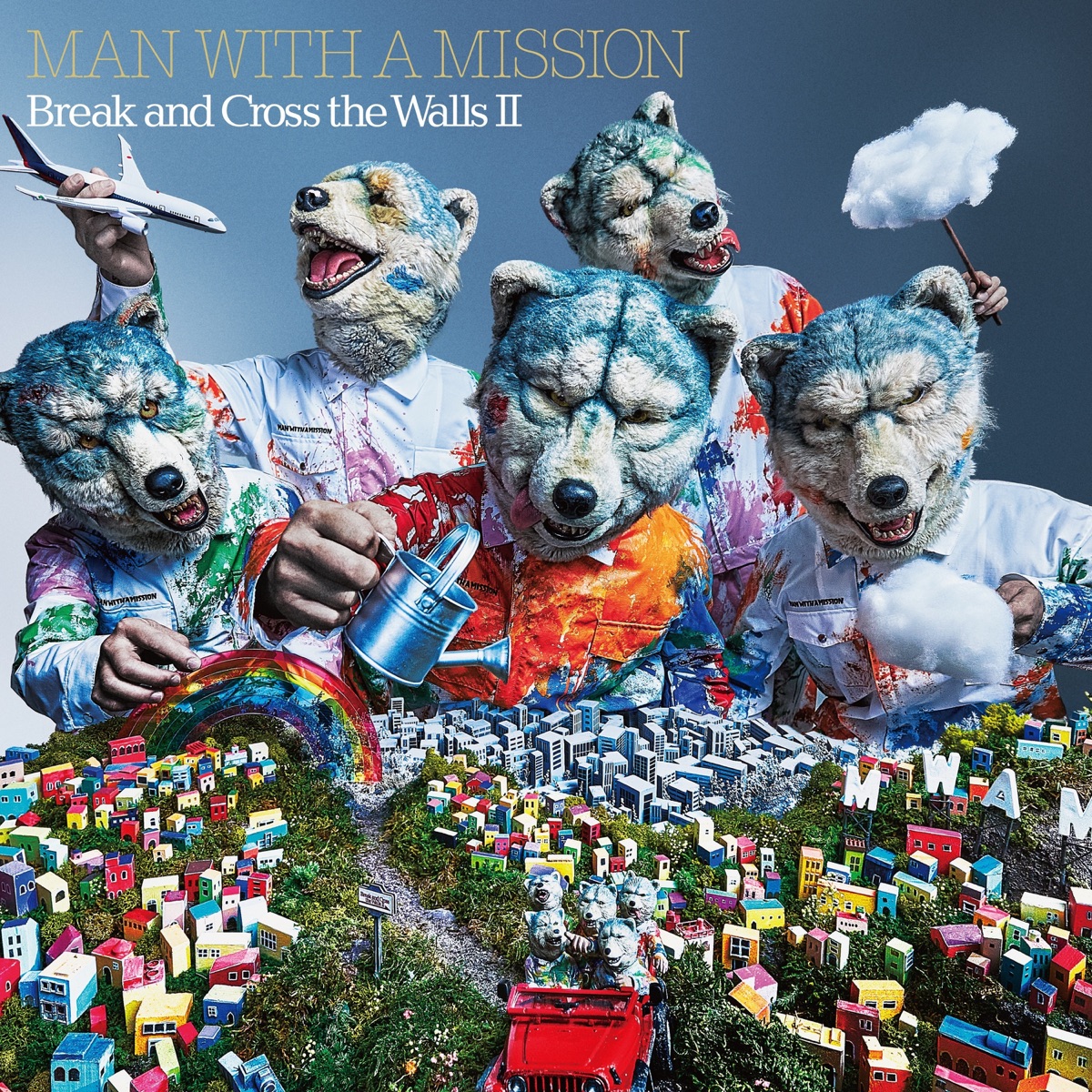 『MAN WITH A MISSION - The Soldiers From The Start』収録の『Break and Cross the Walls Ⅱ』ジャケット