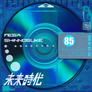 『Mega Shinnosuke - 未来時代』収録の『未来時代』ジャケット