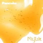 『Myuk - Pancake』収録の『Pancake』ジャケット