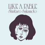 Cover art for『Shintaro Sakamoto - The Whereabouts Of Romance』from the release『Like A Fable』