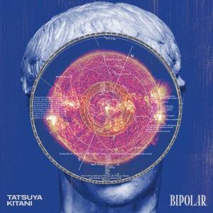 『キタニタツヤ - ちはる feat. n-buna from ヨルシカ』収録の『BIPOLAR』ジャケット