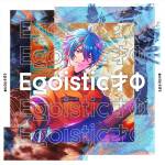 Cover art for『εpsilonΦ - Egoistic才Φ』from the release『Egoistic SaiΦ