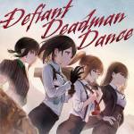 『えのぐ - Defiant Deadman Dance』収録の『Defiant Deadman Dance』ジャケット