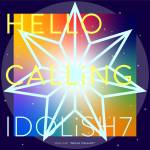 『IDOLiSH7 - HELLO CALLiNG』収録の『HELLO CALLiNG』ジャケット
