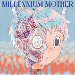 『Mili - Lemonade』収録の『Millennium Mother』ジャケット