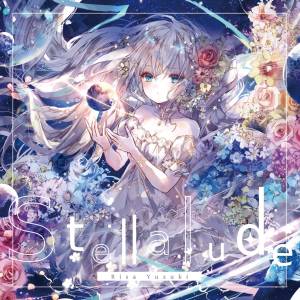 『Risa Yuzuki - Transparent ZERO』収録の『Stellalude』ジャケット