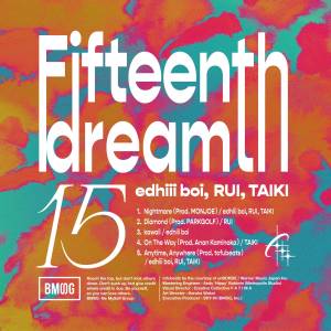 『edhiii boi, RUI, TAIKI - Anytime, Anywhere』収録の『15th Dream』ジャケット