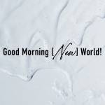 『BURNOUT SYNDROMES - Good Morning [New] World!』収録の『Good Morning [New] World!』ジャケット