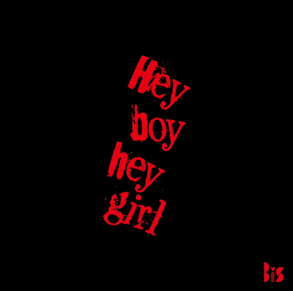 『BiS - Hey boy hey girl』収録の『Hey boy hey girl』ジャケット