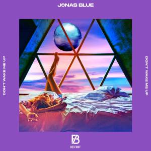 『Jonas Blue, BE:FIRST - Don't Wake Me Up』収録の『Don't Wake Me Up』ジャケット