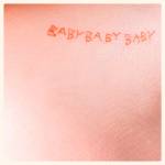 『植田真梨恵 - BABY BABY BABY』収録の『BABY BABY BABY』ジャケット