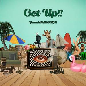 Cover art for『YamashiRoll & KAJA - Get Up!!』from the release『Get Up!!』