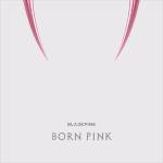 『BLACKPINK - Hard to Love』収録の『BORN PINK』ジャケット