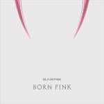 『BLACKPINK - Ready For Love』収録の『BORN PINK』ジャケット