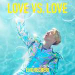 『ENDRECHERI - LOVE VS. LOVE』収録の『LOVE VS. LOVE』ジャケット