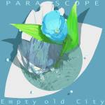 Cover art for『Empty old City - Inside Story』from the release『PARA-SCOPE』
