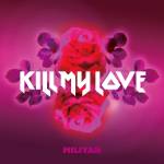 『加藤ミリヤ - KILL MY LOVE』収録の『KILL MY LOVE』ジャケット
