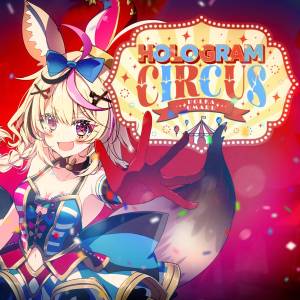 Cover art for『Omaru Polka - HOLOGRAM CIRCUS』from the release『HOLOGRAM CIRCUS』