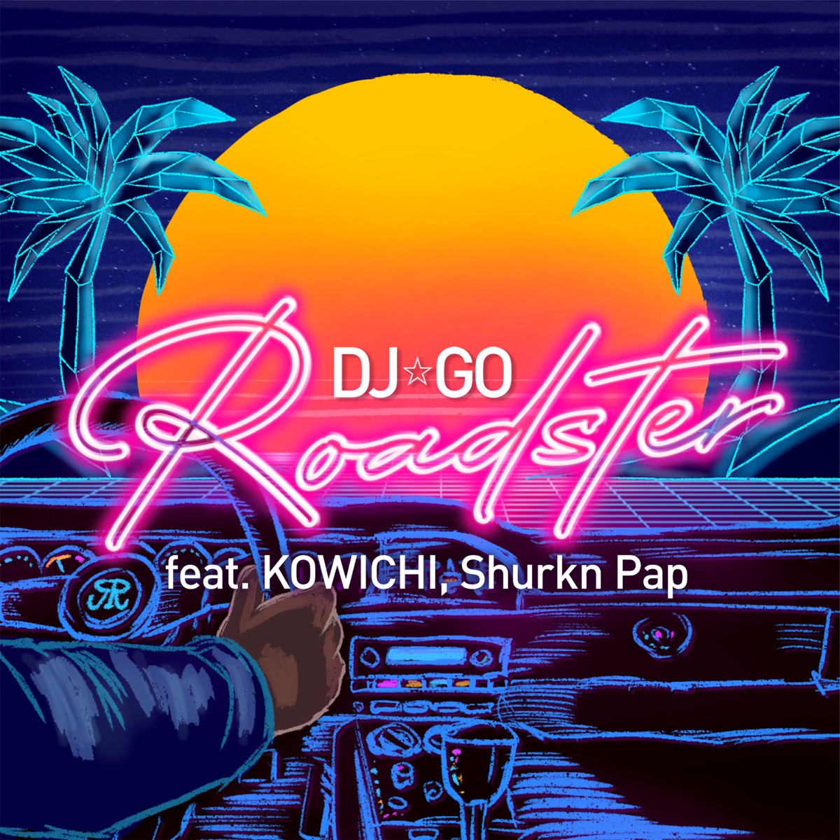 『DJ☆GO - Roadster feat. KOWICHI, Shurkn Pap』収録の『Roadster feat. KOWICHI, Shurkn Pap』ジャケット