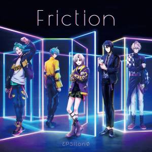 『εpsilonΦ - I'm picking glory』収録の『Friction』ジャケット