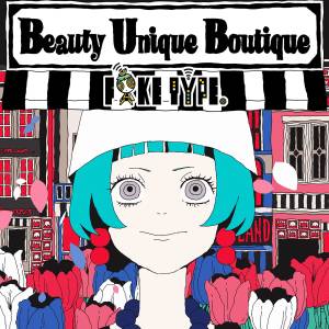 『FAKE TYPE. - Beauty Unique Boutique』収録の『Beauty Unique Boutique』ジャケット