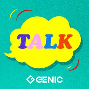 Cover art for『GENIC - TALK』from the release『TALK』