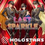 Cover art for『Astel Leda, Kishido Temma, Yukoku Roberu (HOLOSTARS) - Last Sparkle』from the release『Last Sparkle