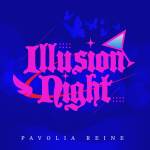 『Pavolia Reine - Illusion Night』収録の『Illusion Night』ジャケット