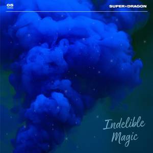 『SUPER★DRAGON - Indelible Magic』収録の『Indelible Magic』ジャケット