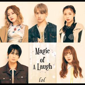 『lol-エルオーエル- - Magic of A Laugh』収録の『Magic of A Laugh』ジャケット