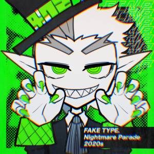 『FAKE TYPE. - Nightmare Parade 2020s』収録の『Nightmare Parade 2020s』ジャケット