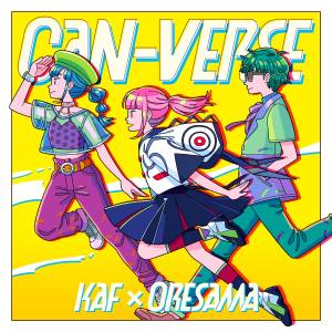 Cover art for『KAF × ORESAMA - CAN-VERSE』from the release『CAN-VERSE』