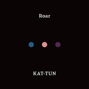 『KAT-TUN - 光跡』収録の『Roar』ジャケット