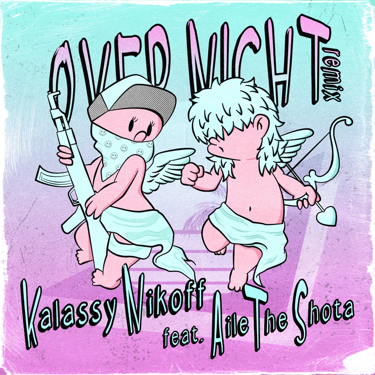 『Kalassy Nikoff - Overnight Remix feat. Aile The Shota』収録の『Overnight Remix feat. Aile The Shota』ジャケット