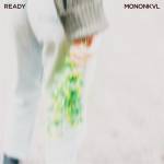 Cover art for『MONONKVL - READY』from the release『READY