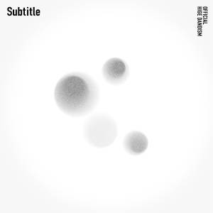 『Official髭男dism - Subtitle』収録の『Subtitle』ジャケット